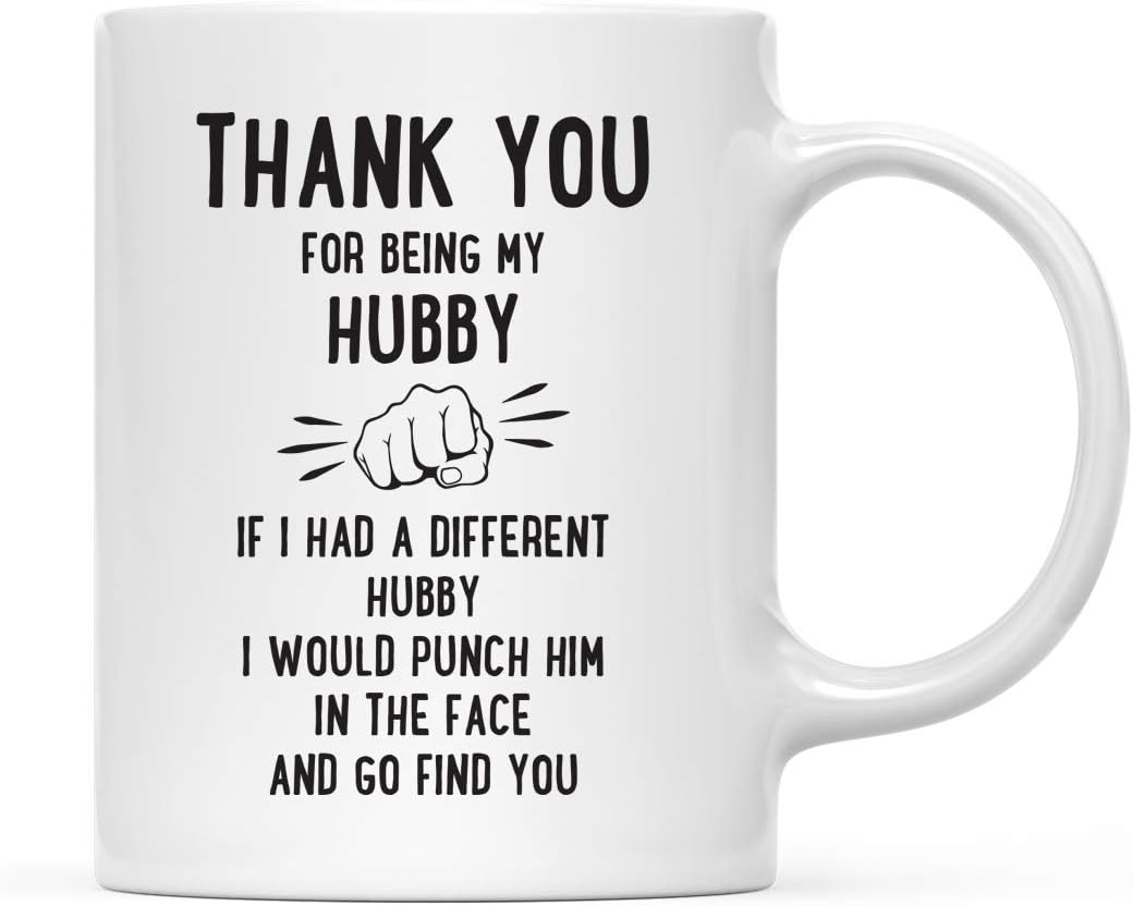 Andaz Press Funny Family 11oz. Coffee Mug Gift, Thank You for Being My Hubby, Punch in Face, 1-Pack, Christmas Birthday Drinking Cup Present Ideas