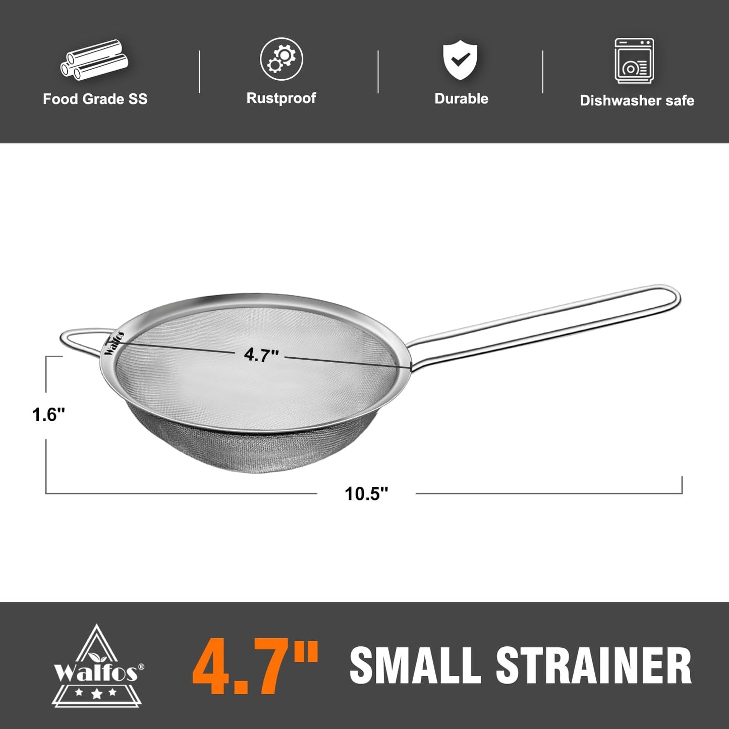 Walfos 4.7 Inch Fine Mesh Strainer, Premium Stainless Steel Colanders and Sifters, with Reinforced Frame and Sturdy Handle, Perfect for Sift, Strain, Drain and Rinse Vegetables, Pastas and Tea