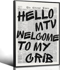 Hello MTV Welcome To My Crib Quote Poster, Vintage Black White Newspaper Canvas by Enlaizhude