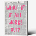 Liyark Retro Trendy Newspaper Canvas Wall Art 'What If All Works Out' Poster by Liyark