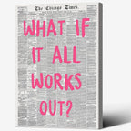 Liyark Retro Trendy Newspaper Canvas Wall Art What If All Works Out Poster by Liyark
